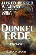 Cover-Bild zum Titel 'Dunkelerde: Fantasy Roman' von 'Alfred Bekker, W. A. Hary'
