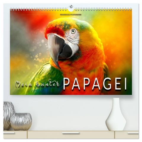 Mein bunter Papagei (hochwertiger Premium Wandkalender 2025 DIN A2 quer), Kunstdruck in Hochglanz - Peter Roder