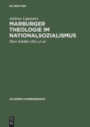 Cover-Bild zum Titel 'Marburger Theologie im Nationalsozialismus' von 'Andreas Lippmann'