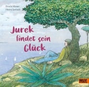 Cover-Bild zum Titel 'Jurek findet sein Glück' von 'Heinz Janisch, Erwin Moser'