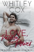 Cover-Bild zum Titel 'Love, Passion and Power: Part 1 (The Dark and Damaged Hearts Series, #1)' von 'Whitley Cox'