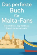 Cover-Bild zum Titel 'Das perfekte Buch für Malta-Fans' von 'Anna Lange'