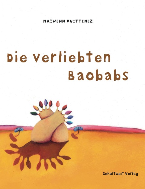 Die verliebten Baobabs - Maiwenn Vuittenez