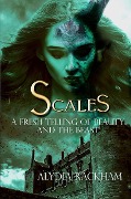 Scales: A Fresh Telling of Beauty and the Beast (The Curse-Breaker Series, #1) - Alydia Rackham
