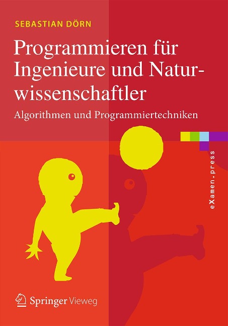 Programmieren für Ingenieure und Naturwissenschaftler - Sebastian Dörn