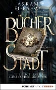 Cover-Bild zum Titel 'Die Bibliothek der flüsternden Schatten - Bücherstadt' von 'Akram El-Bahay'