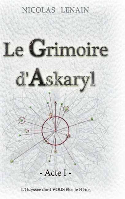 Le Grimoire d'Askaryl - Acte 1 - Nicolas Lenain