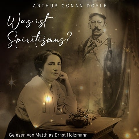 Was ist Spiritismus? - Arthur Conan Doyle