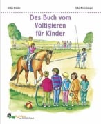 Cover-Bild zum Titel 'Das Buch vom Voltigieren für Kinder' von 'Ulrike Rieder'