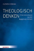 Cover-Bild zum Titel 'Theologisch denken' von 'Clemens Sedmak'