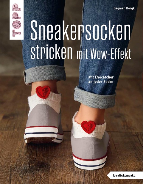 Sneakersocken stricken mit Wow-Effekt (kreativ.kompakt.) - Dagmar Bergk