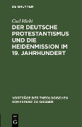 Cover-Bild zum Titel 'Der deutsche Protestantismus und die Heidenmission im 19. Jahrhundert' von 'Carl Mirbt'
