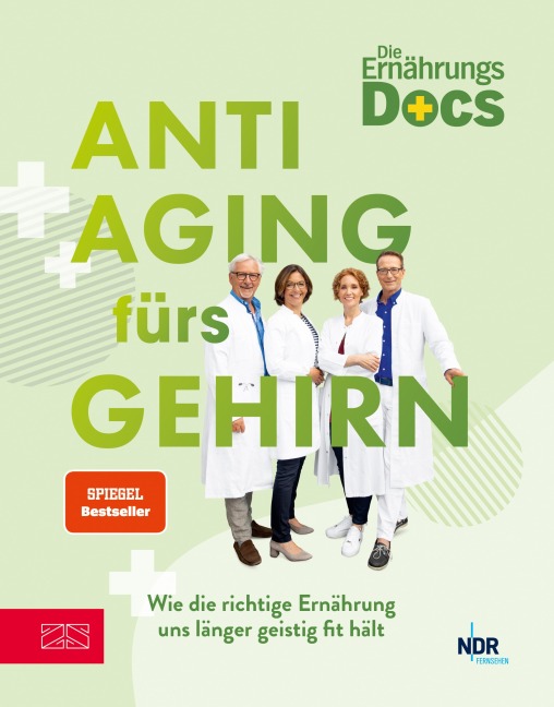Die Ernährungs-Docs - Anti-Aging fürs Gehirn - Matthias Riedl, Jörn Klasen, Silja Schäfer, Viola Andresen