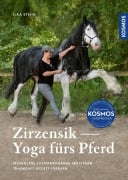 Cover-Bild zum Titel 'Zirzensik - Yoga für Pferde' von 'Ilka Stehn'