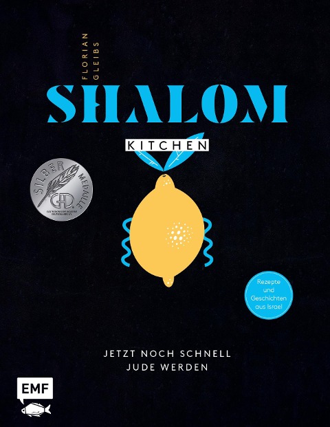 Shalom Kitchen - Jetzt noch schnell Jude werden - Florian Gleibs