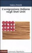 Cover-Bild zum Titel 'L' emigrazione italiana negli Stati Uniti' von 'Matteo Pretelli'