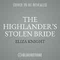 Cover-Bild zum Titel 'The Highlander's Stolen Bride' von 'Eliza Knight'