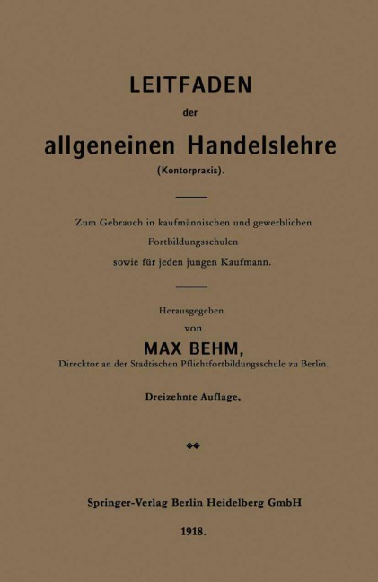 Leitfaden der allgemeinen Handelslehre (Kontorpraxis) - Max Behm