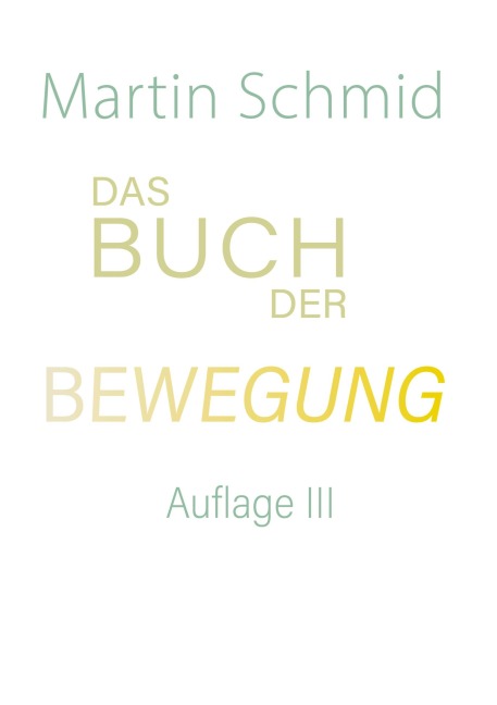 Das Buch der Bewegung - Martin Schmid