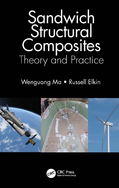 Sandwich Structural Composites - Wenguang Ma, Russell Elkin
