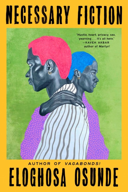 Necessary Fiction - Eloghosa Osunde