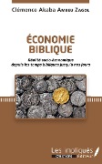 Cover-Bild zum Titel 'Économie biblique. Réalité socio-économique depuis les temps bibliques jusqu'à nos jours.' von 'Clémence Akaba Ambeu Zagol'