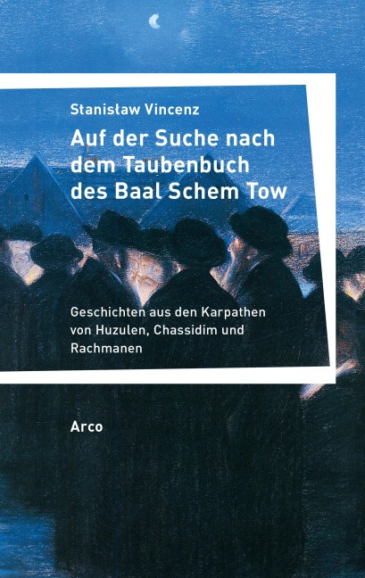 Auf der Suche nach dem Taubenbuch des Baal Schem Tow - Stanis¿aw Vincenz