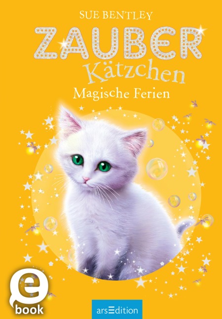 Zauberkätzchen - Magische Ferien - Sue Bentley