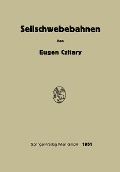 Seilschwebebahnen - Eugen Czitary