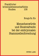Cover-Bild zum Titel 'Menschenwürde und Biostrafrecht bei der embryonalen Stammzellenforschung' von ''