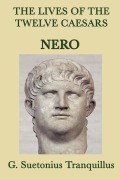 Cover-Bild zum Titel 'The Lives of the Twelve Caesars -Nero-' von 'G. Suetonius Tranquillus'