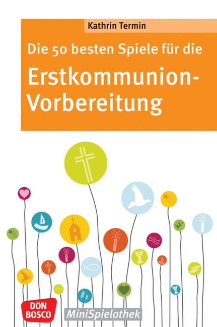Die 50 besten Spiele für die Erstkommunion-Vorbereitung - Kathrin Termin