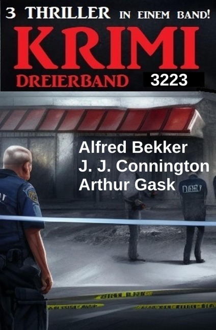 Krimi Dreierband 3223 - Alfred Bekker, Arthur Gask, J. J. Connington