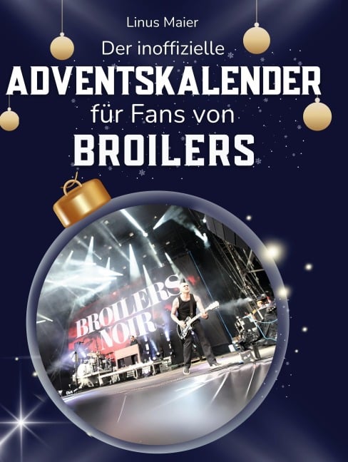 Der inoffizielle Adventskalender für Fans von Broilers - Linus Maier
