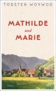 Cover-Bild zum Titel 'Mathilde und Marie' von 'Torsten Woywod'