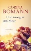 Cover-Bild zum Titel 'Und morgen am Meer' von 'Corina Bomann'