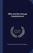 Cover-Bild zum Titel 'Effie And Her Strange Acquaintances' von ''