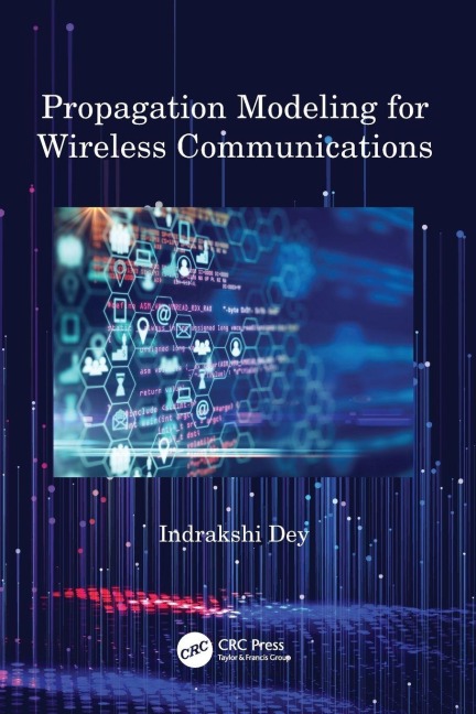 Propagation Modeling for Wireless Communications - Indrakshi Dey