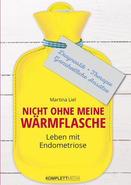 Nicht ohne meine Wärmflasche - Martina Liel