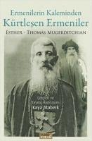 Ermenilerin Kaleminden Kürtlesen Ermeniler - Esther Mugerditchian, Thomas Mugerditchian