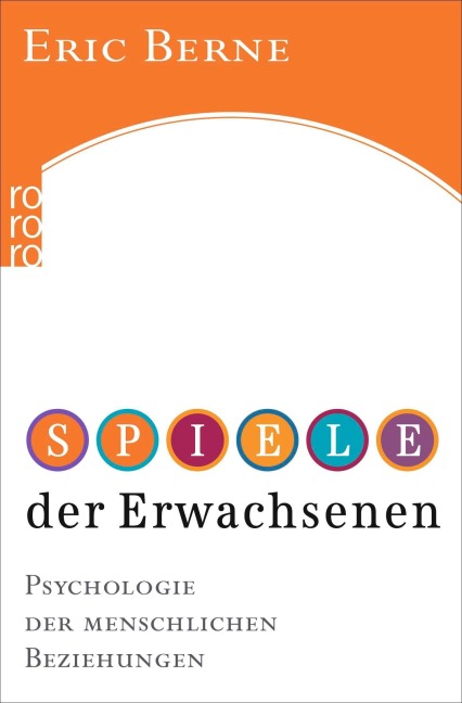 Spiele der Erwachsenen - Eric Berne