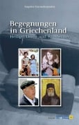 Cover-Bild zum Titel 'Begegnungen in Griechenland. Heilige, Diven und Rembetiko' von 'Angelos Giannakopoulos'
