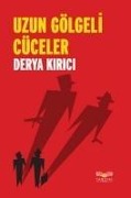 Cover-Bild zum Titel 'Uzun Gölgeli Cüceler' von 'Derya Kirici'