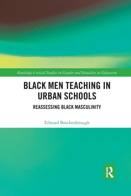 Black Men Teaching in Urban Schools - Edward Brockenbrough