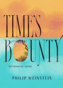Cover-Bild zum Titel 'Time's Bounty' von 'Philip Weinstein'