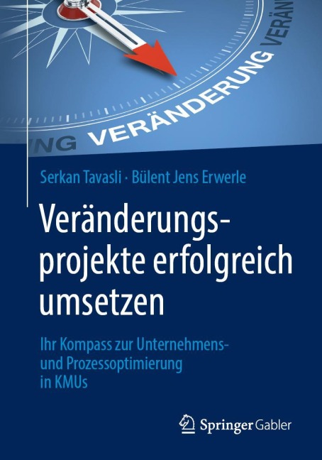 Veränderungsprojekte erfolgreich umsetzen - Bülent Jens Erwerle, Serkan Tavasli
