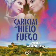 Cover-Bild zum Titel 'Caricias de hielo y fuego' von 'Verity Greenshaw'