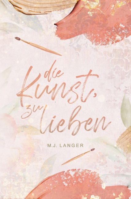 Die Kunst, zu lieben - M. J. Langer
