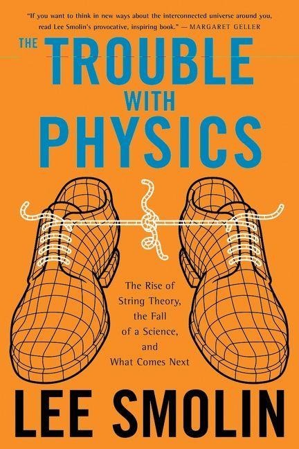 The Trouble with Physics - Lee Smolin