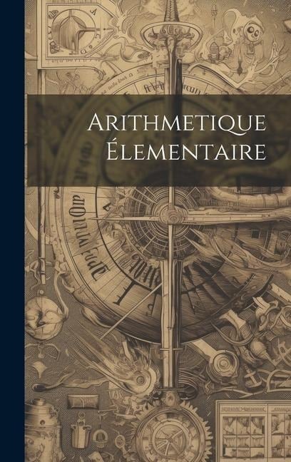 Arithmetique Élementaire - Anonymous